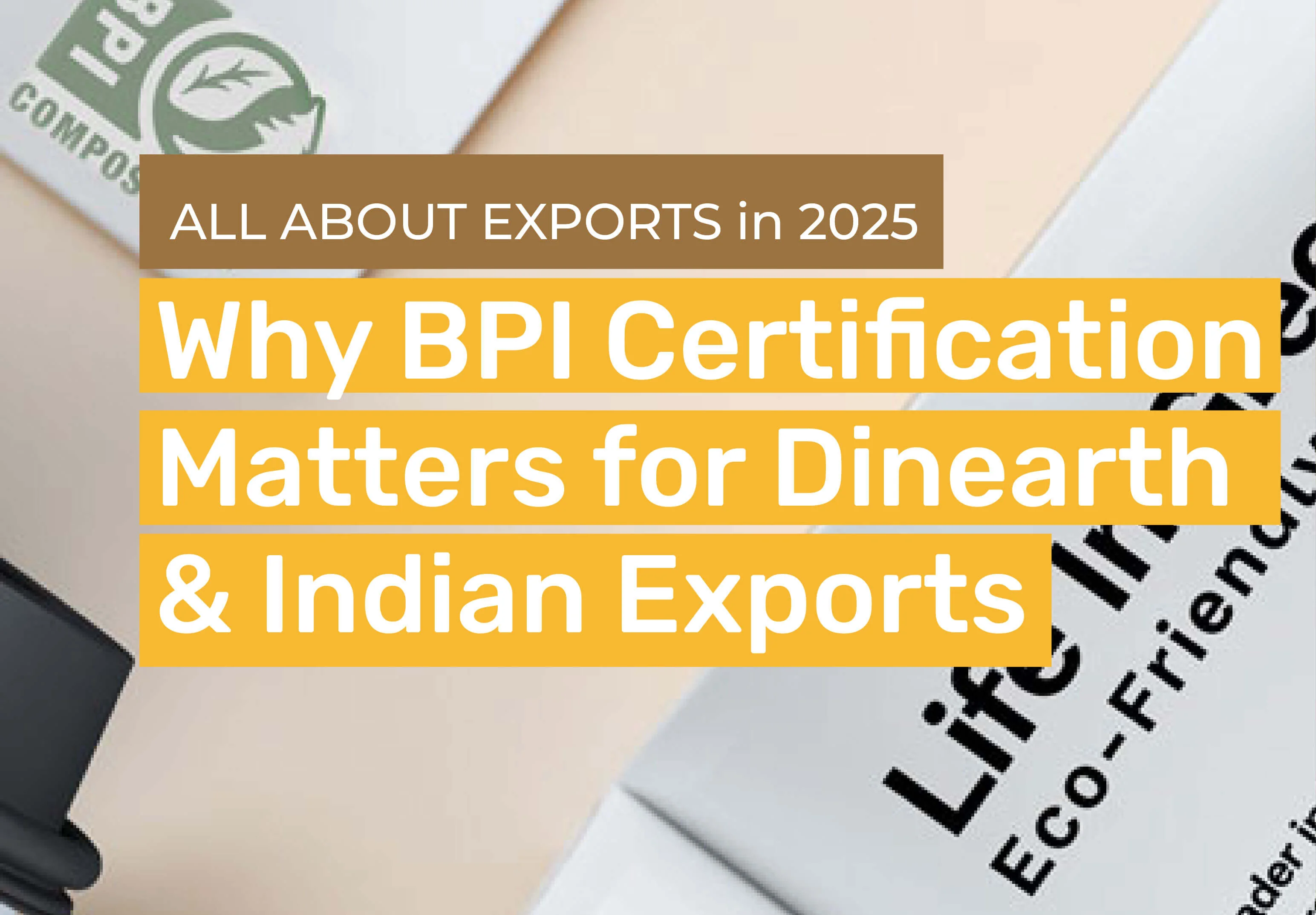 Why BPI Certification Matters for Indian Exports in 2025