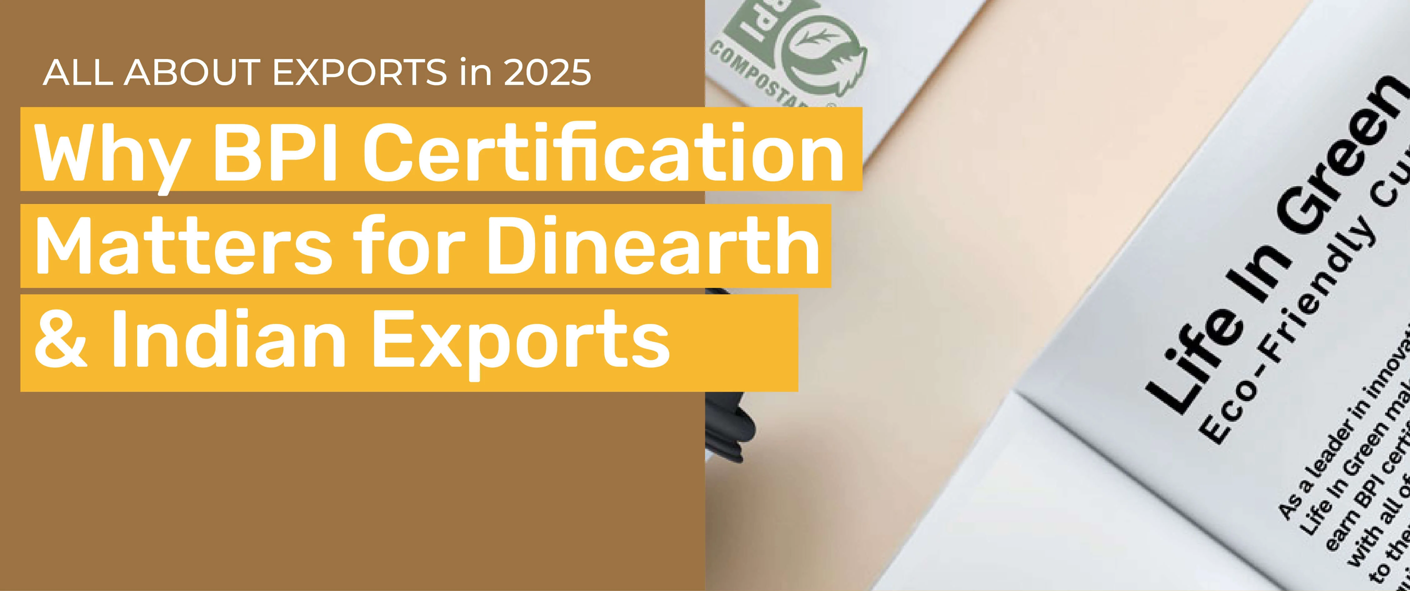 WHY BPI CERTIFICATION MATTERS FOR INDIAN EXPORTS IN 2025