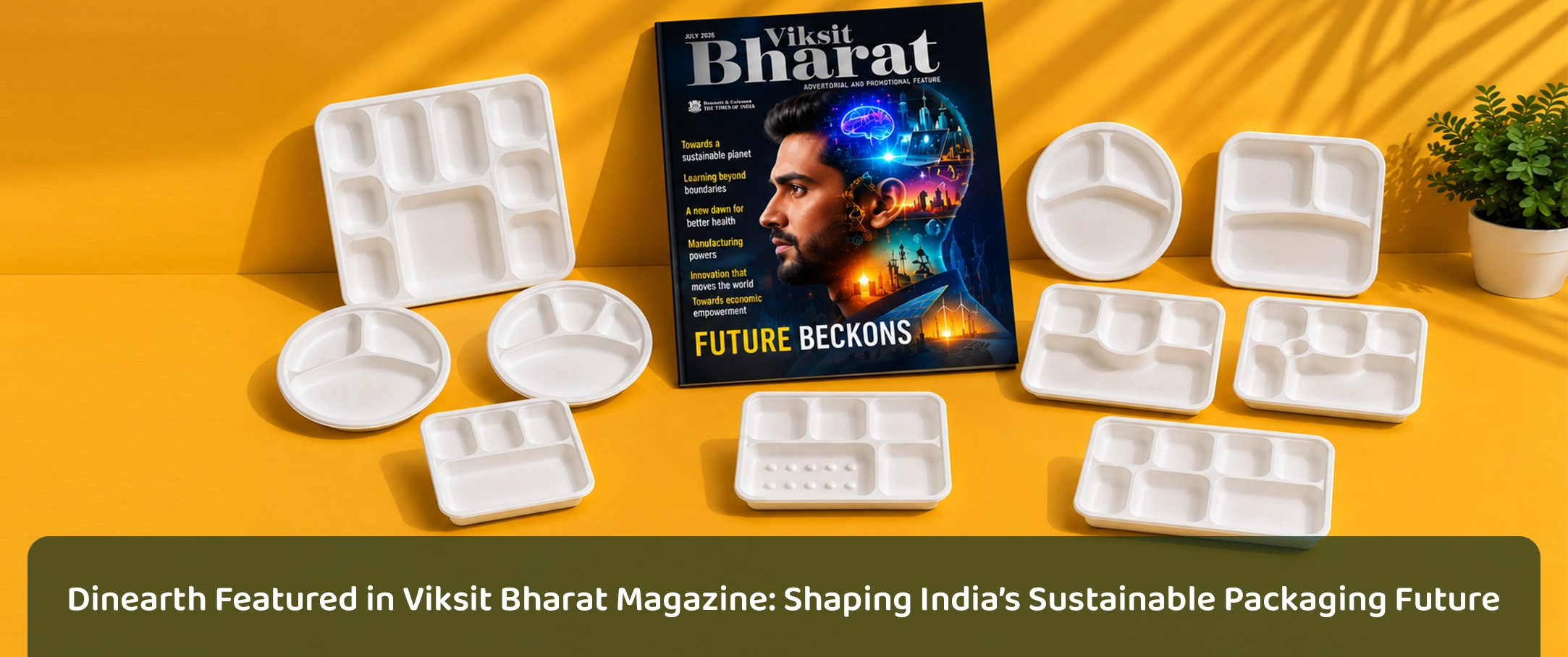 Dinearth Featured in Viksit Bharat Magazine: Shaping India's Sustainable Packaging Future